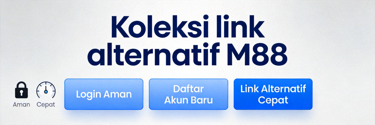 Koleksi link alternatif M88 untuk login dan daftar akun baru dengan aman dan cepat